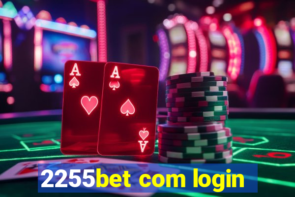 2255bet com login